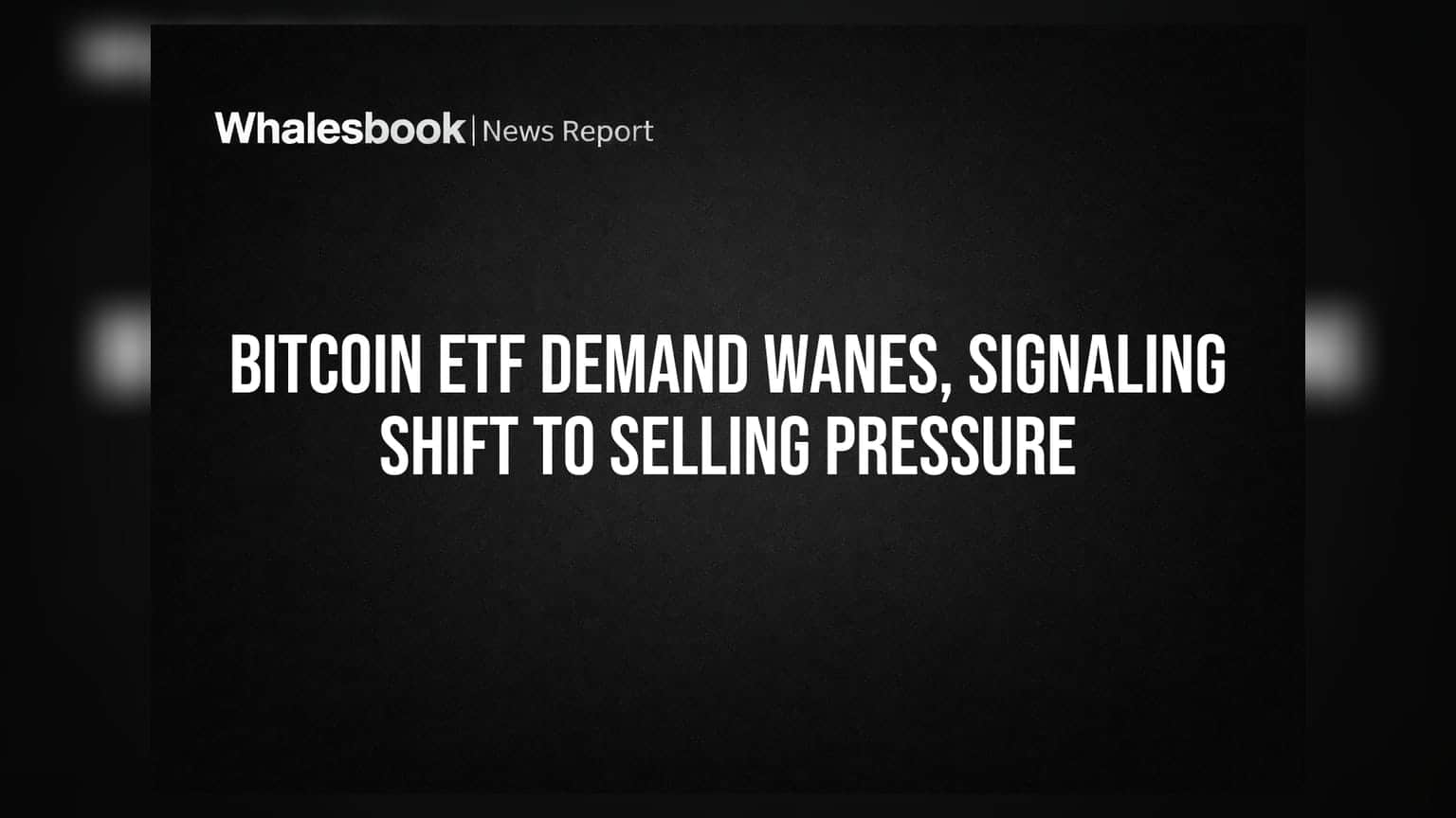 Bitcoin ETFs Shift to Distribution: Institutional Demand Falters