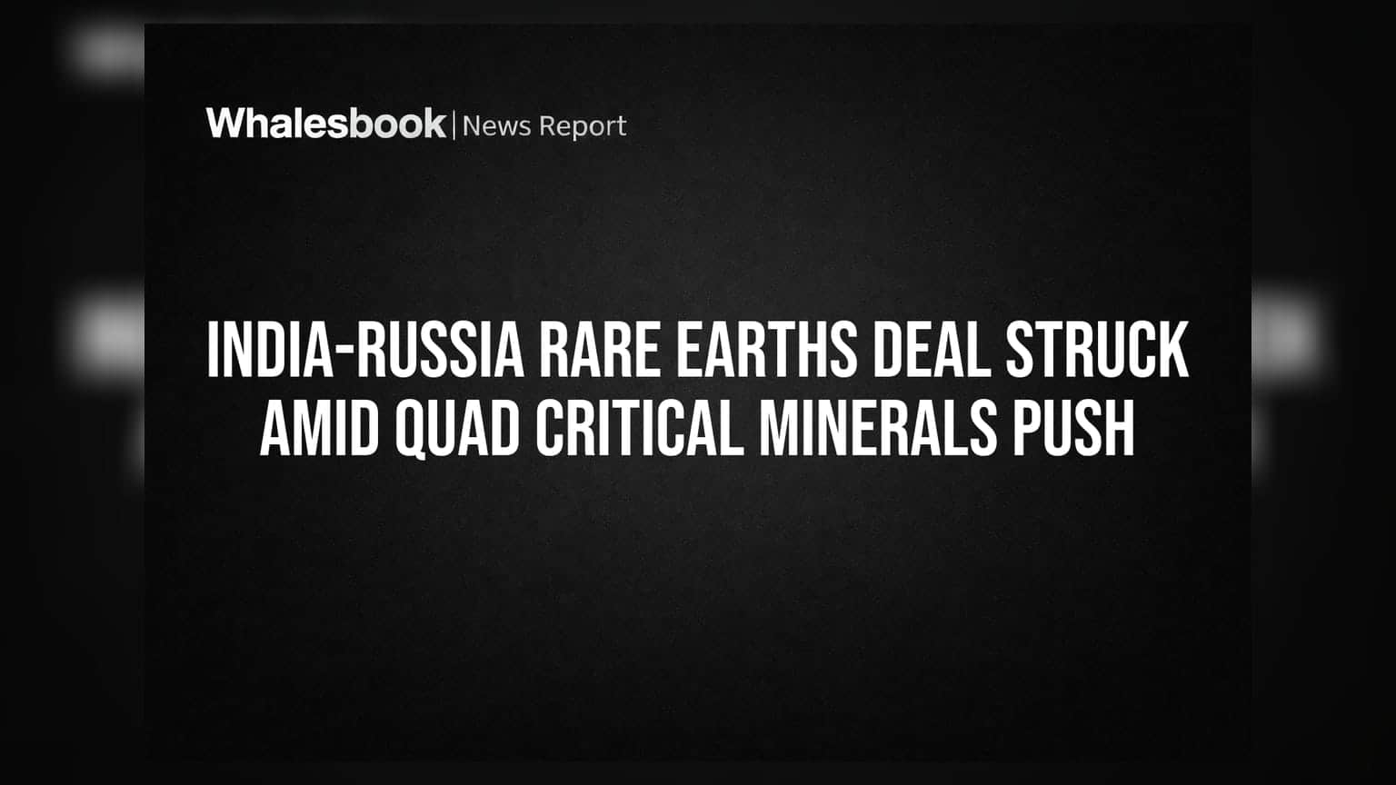 भारत का बड़ा दांव! रूस के साथ Rare Earths में साझेदारी, चीन पर निर्भरता घटाने की तैयारी