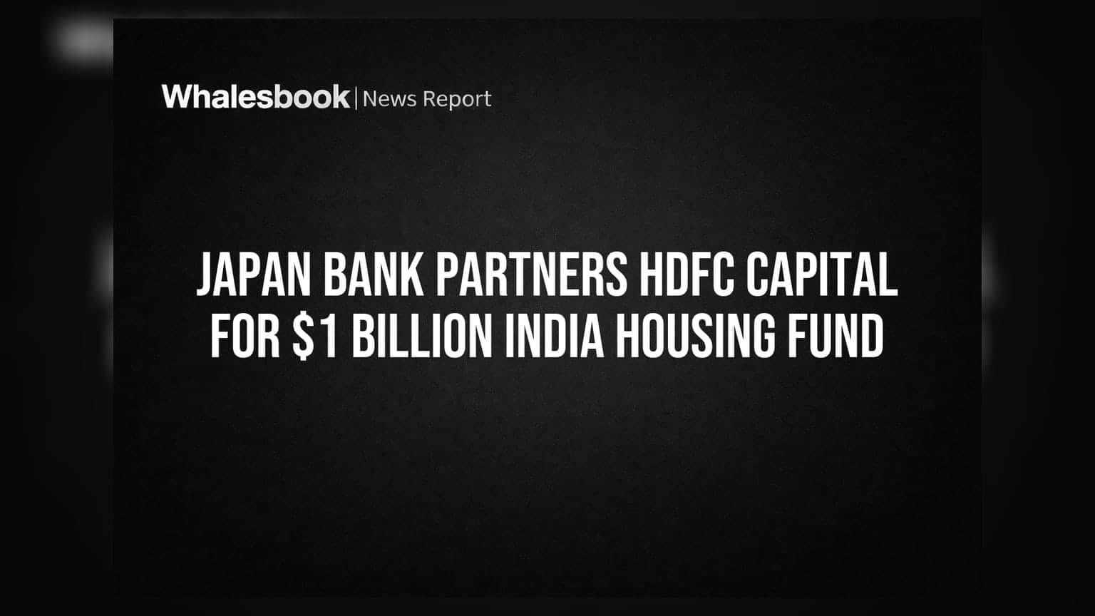 Development Bank of Japan Bets $1B on India Housing Fund