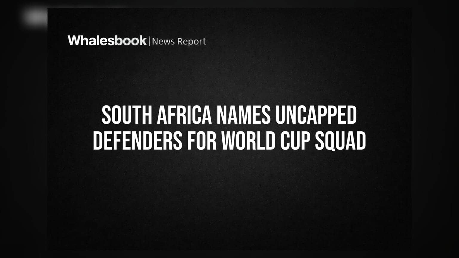 Bafana Bafana உலகக் கோப்பை அணி: தற்காப்பு வியூகத்தில் ஒரு சூதாட்டம்!