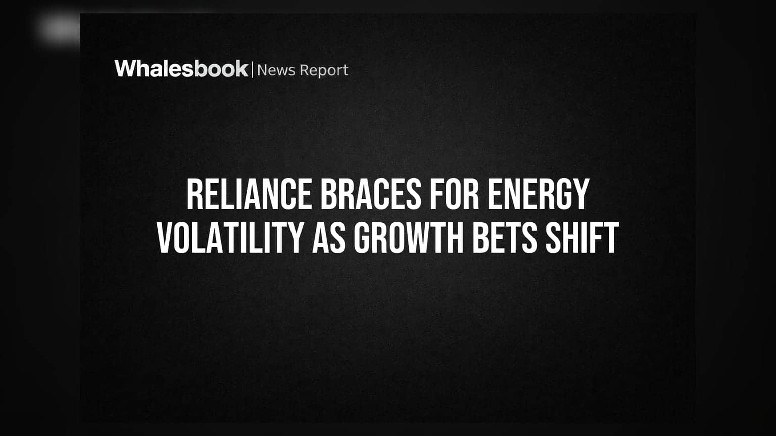 Reliance Energy: FY27 में रहेगी उथल-पुथल! ओ2सी सेगमेंट पर अनिश्चितता, कंपनी का फोकस अब नेचुरल गैस और ग्रीन केमिकल्स पर