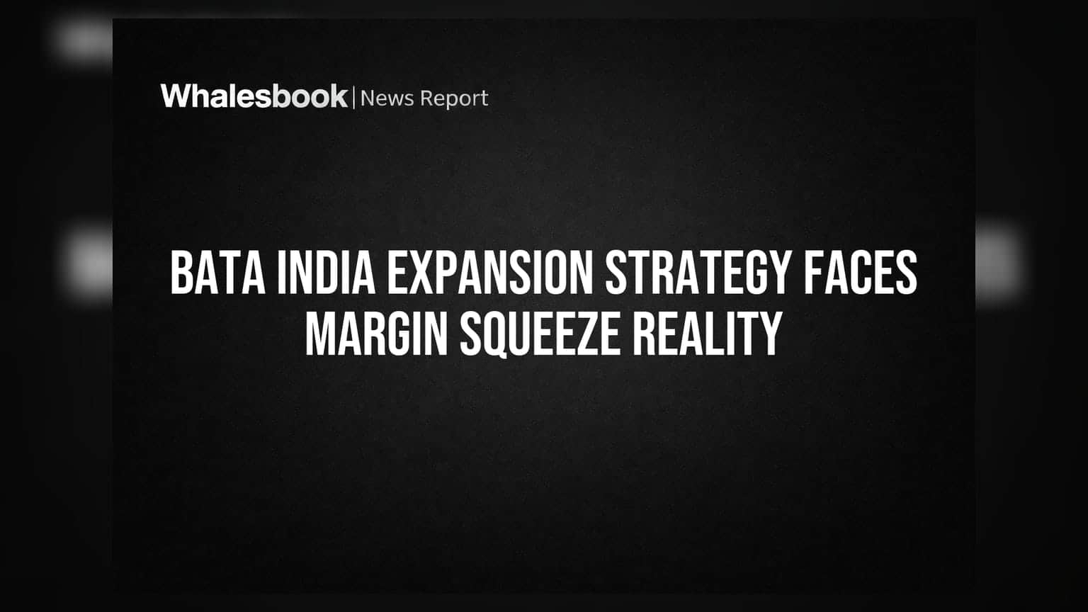 Bata India Expansion Strategy Faces Margin Squeeze Reality