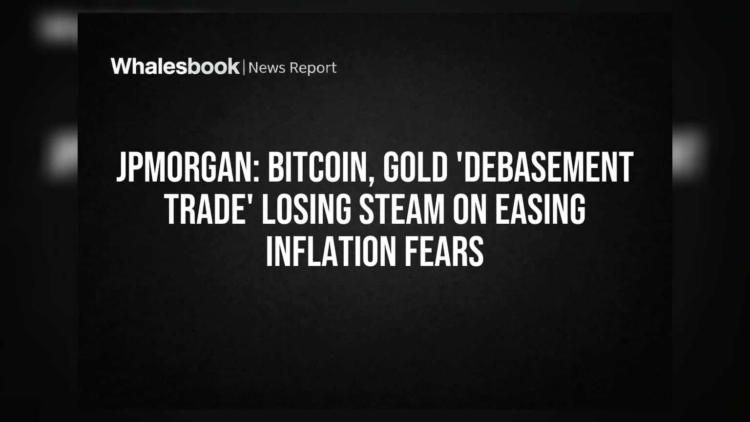 Investors Abandon 'Debasement Trade' as Geopolitical Risk Fades