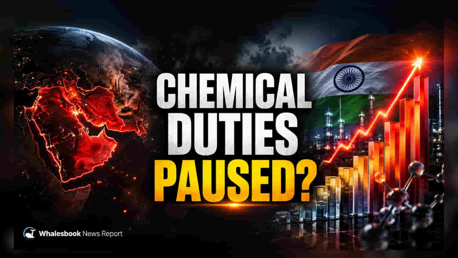 India Chemical Import Duty Freeze Looms Amid Geopolitical Strain