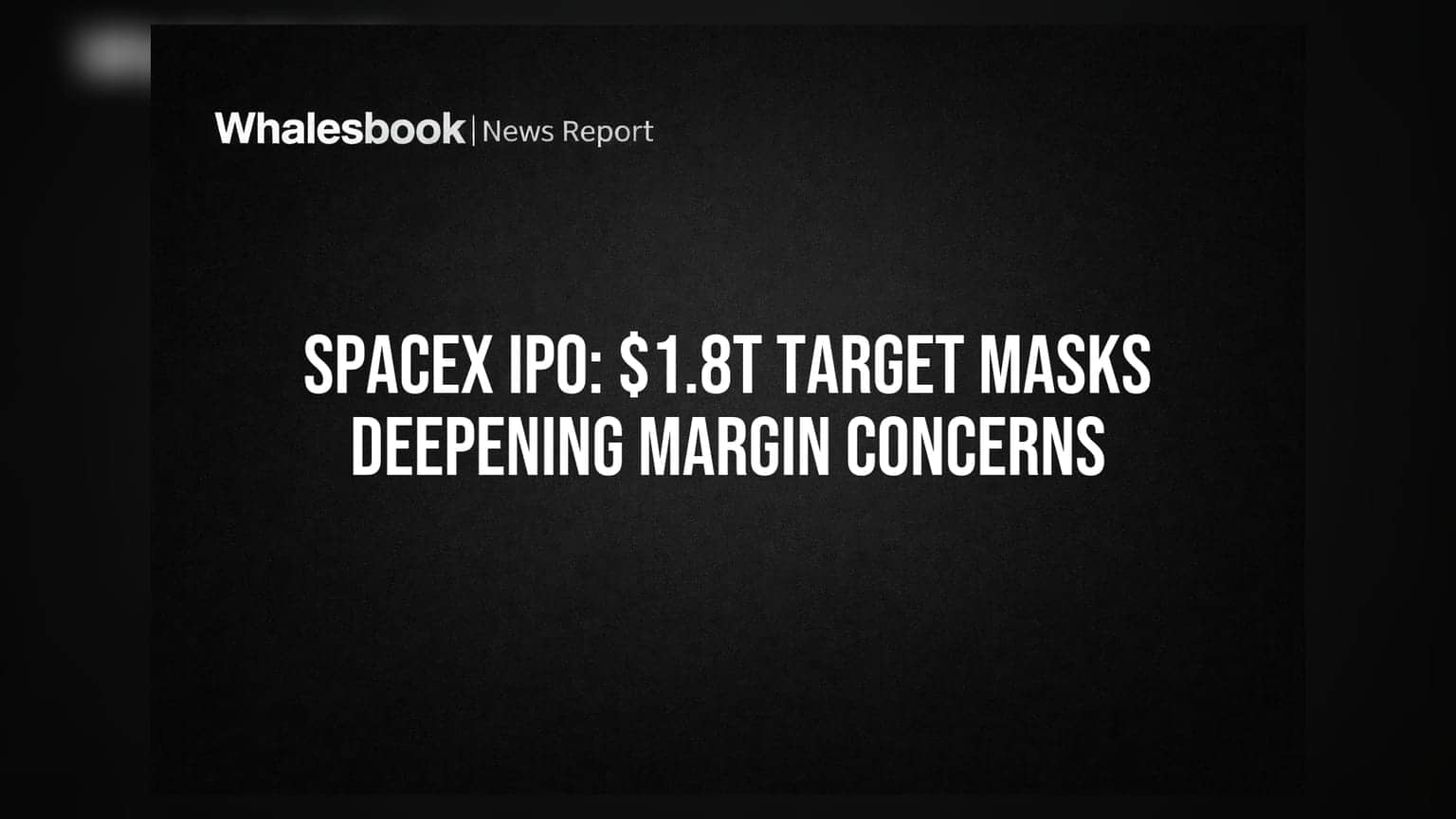 SpaceX IPO: ₹1.8 ट्रिलियन के टारगेट के पीछे मार्जिन की बढ़ती चिंताएं