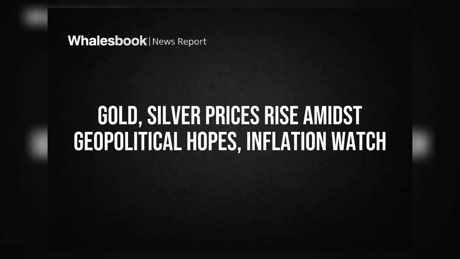 Gold-Silver Price: जियोपॉलिटिकल तनाव कम, फिर भी सोने-चांदी में तेजी! जानें क्या है वजह