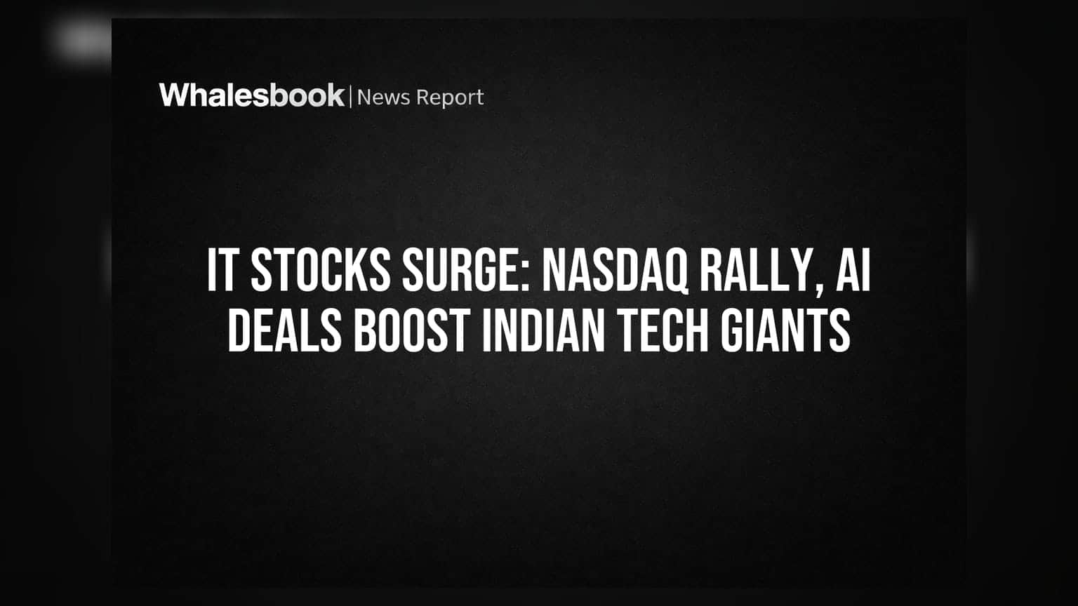 Nifty IT Index में उछाल, Nasdaq की रिकॉर्ड क्लोजिंग से AI स्टॉक्स में आई तेजी