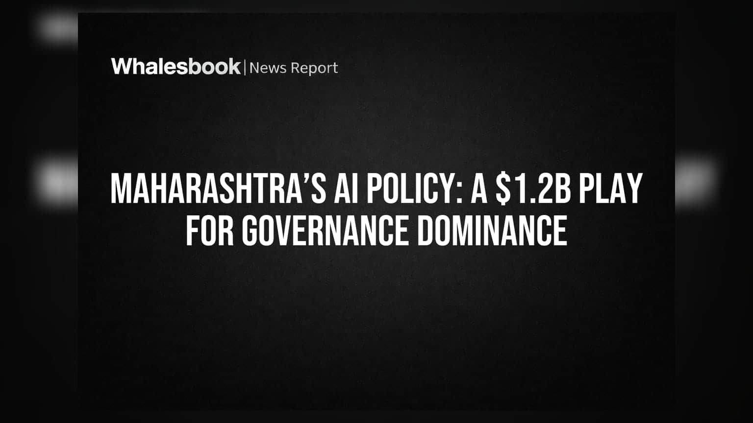 Maharashtra’s AI Policy: A $1.2B Play for Governance Dominance