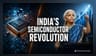 India’s $150B Chip Bet: Structural Hurdles to Semiconductor Hub