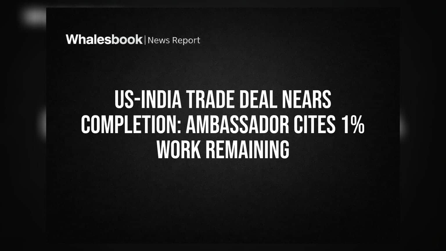 US-India Trade Pact: 99% પૂર્ણ! સપ્લાય ચેઇન અને ટેક્નોલોજી ક્ષેત્રે શું થશે મોટા ફેરફાર?