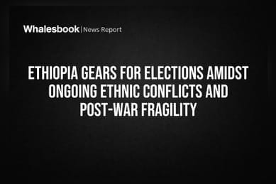 Ethiopia June 1 Election: High Stakes Amid Economic Instability