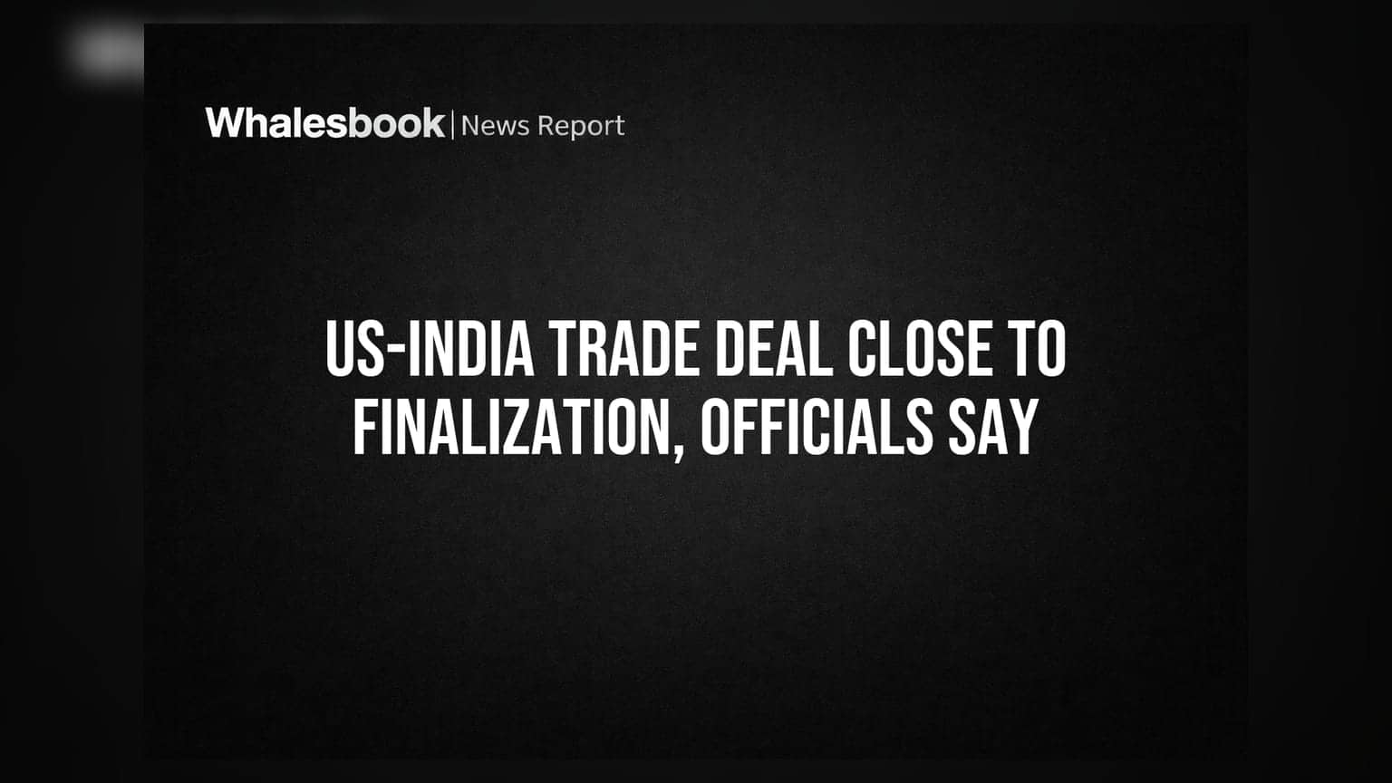 US-India Trade Deal: અંતિમ તબક્કામાં પહોંચ્યો વેપાર કરાર, નિષ્ણાતોએ ગણાવ્યા જોખમો