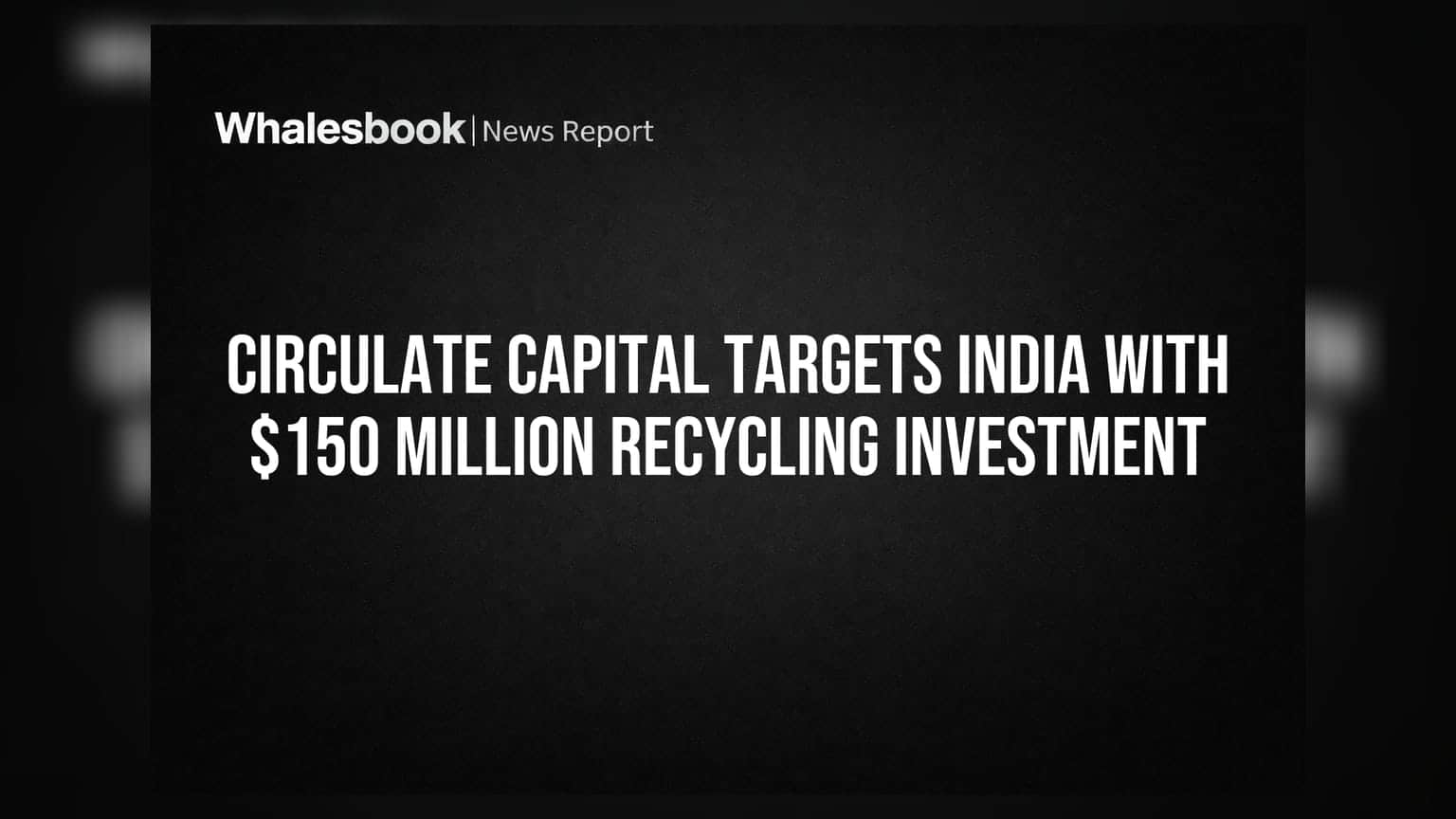 Circulate Capital Eyes India’s Rare Earths in $150M Pivot