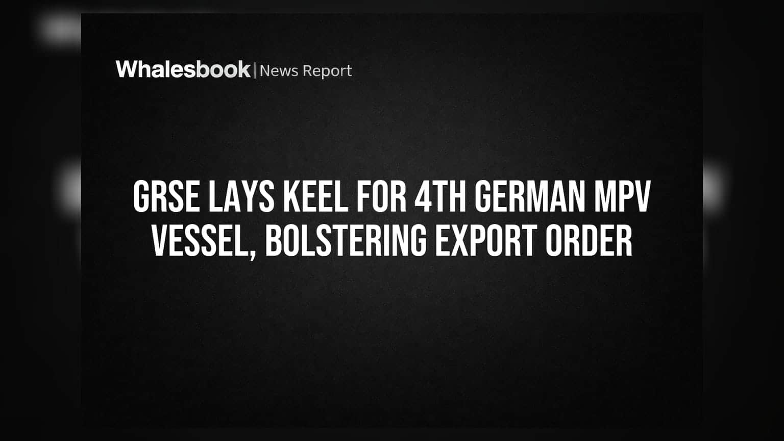 GRSE Export Pivot: Keel-Laying Marks Shift in Revenue Mix