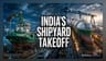 India's Shipbuilding Pivot: Risks Behind the Rs 2 Trillion Bet