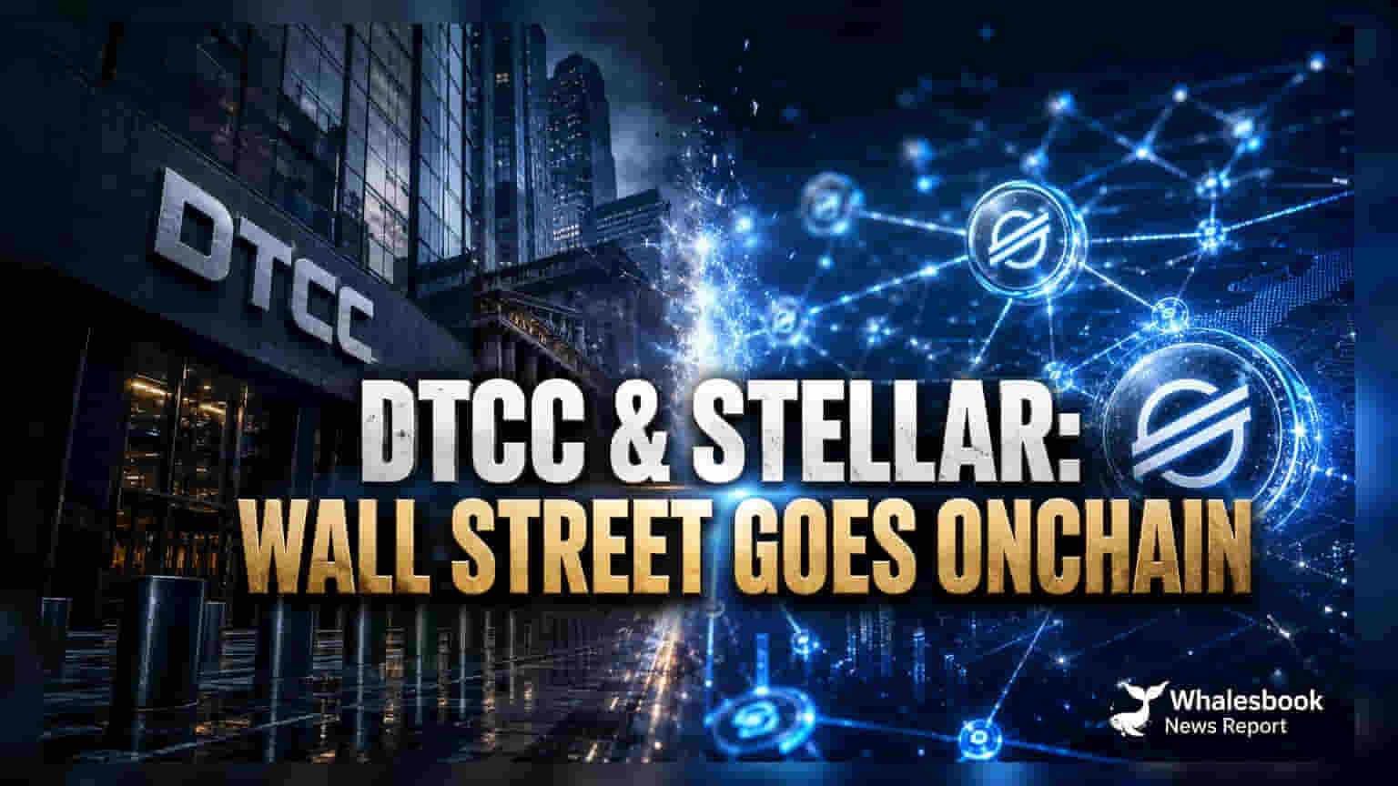 DTCC-Stellar Integration: A Regulatory Milestone for RWA