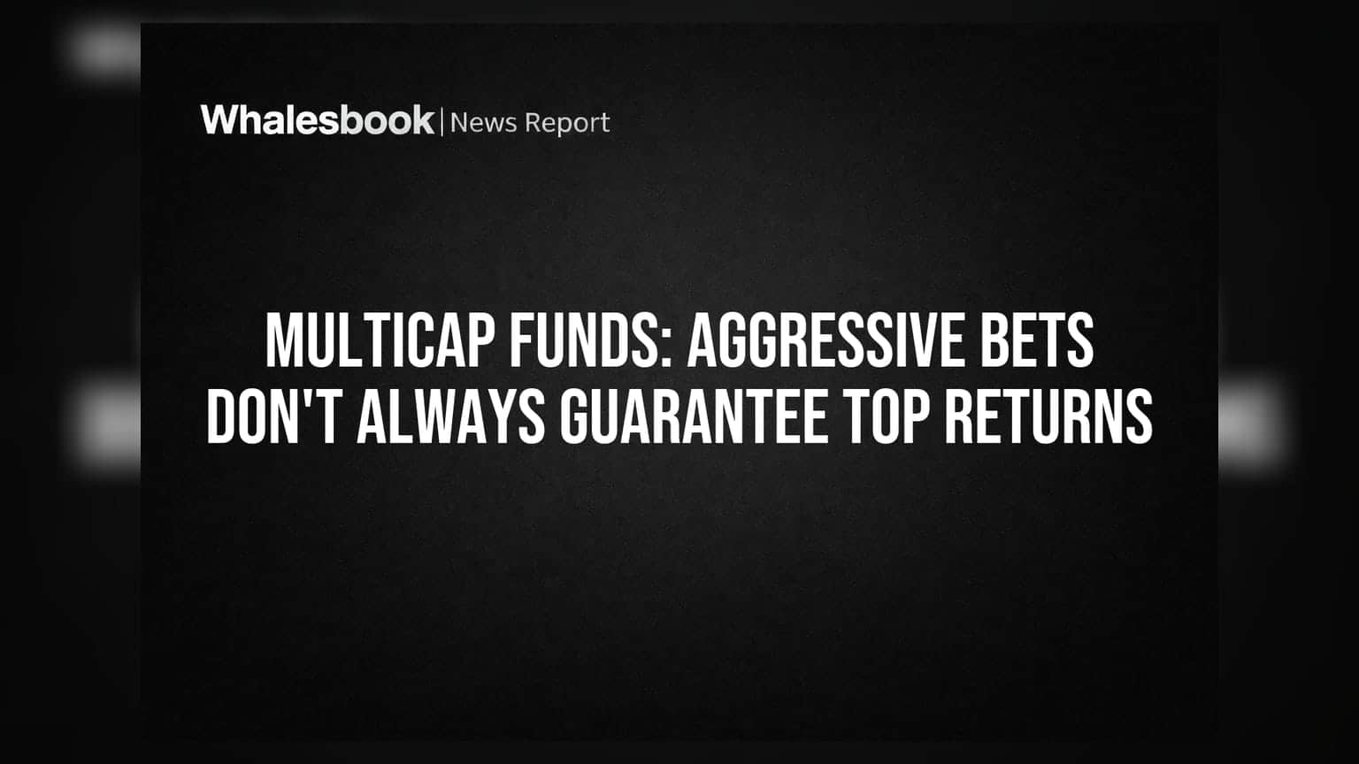 Small-Cap Fundsનું જોખમ: મલ્ટિકેપ ફંડ્સમાં આક્રમક રોકાણ શા માટે નિષ્ફળ?