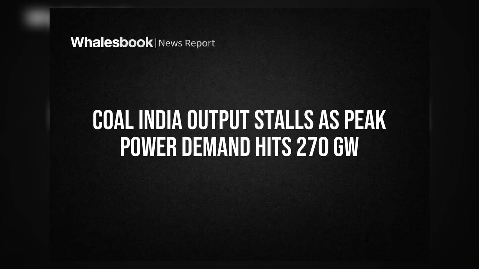 Coal India Production: बिजली की मांग चरम पर, उत्पादन पर ब्रेक! क्या होगा अंजाम?