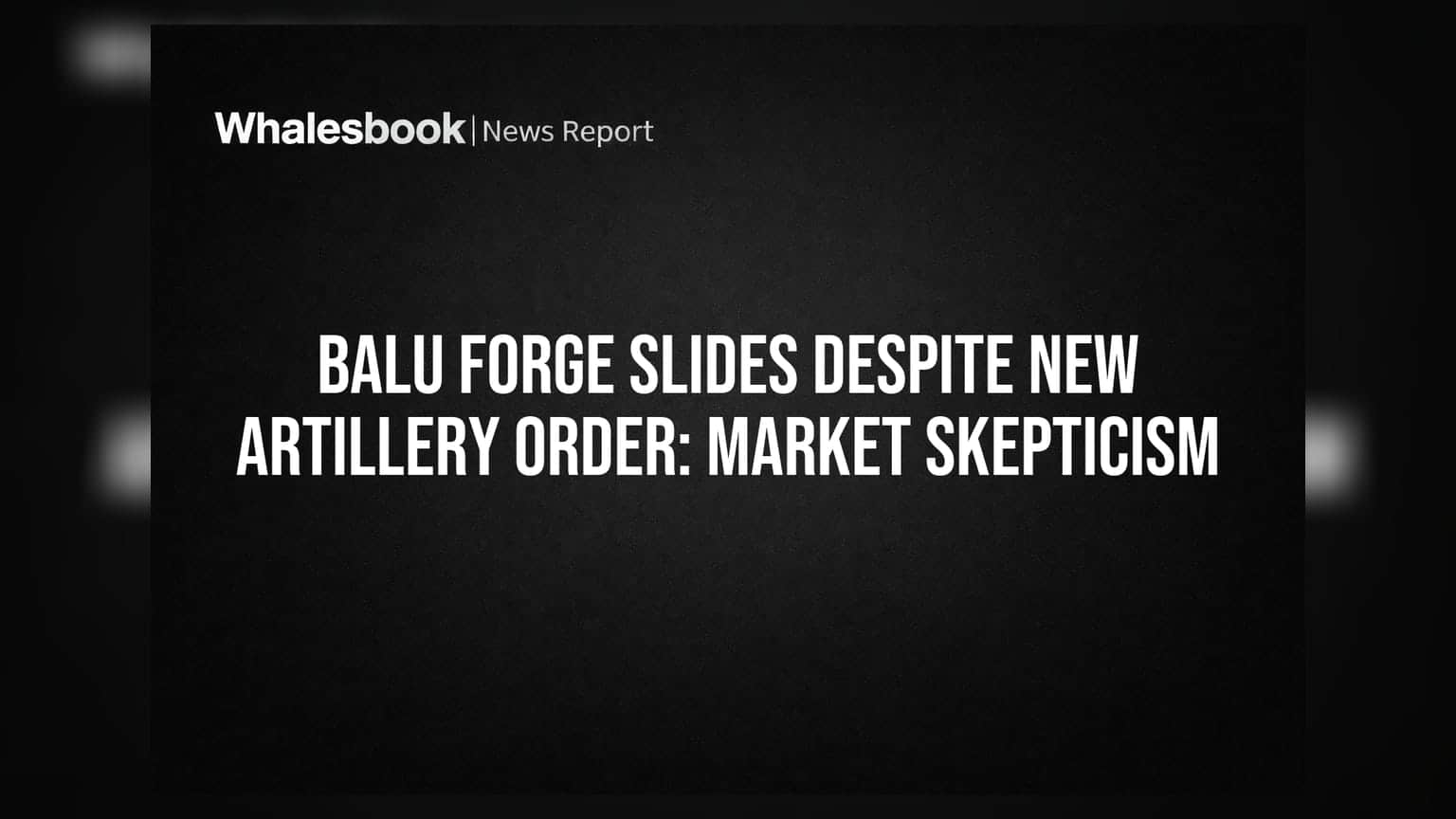 Balu Forge Share Price: ఆర్టిలరీ షెల్ ఆర్డర్ వచ్చినా.. షేర్ ధర పడిపోయింది! కారణాలివే..