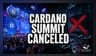 Cardano Summit Scrapped as Governance Vote Stalls Spending