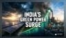India’s Energy Pivot: Is Clean Power Ready for Prime Time?