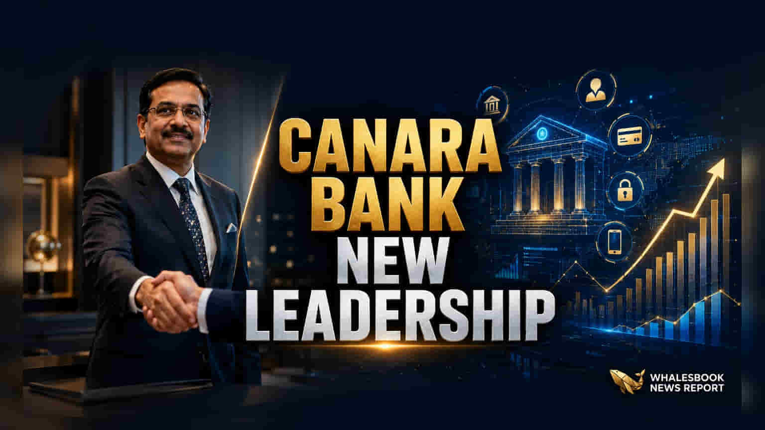 કેનેરા બેંકમાં નવા CEO ની નિમણૂક, બજારમાં ચિંતા: શું વેલ્યુએશન જાળવી શકાશે?