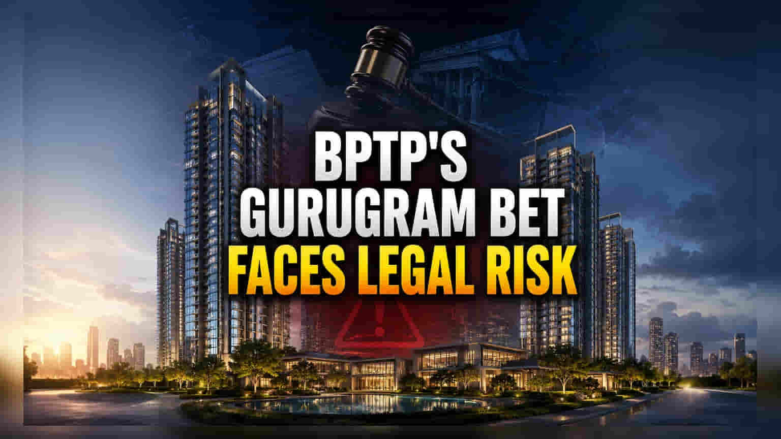 BPTP's $144M Gurugram Luxury Bet Amidst Regulatory Scrutiny