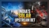 India’s Solar Wafer Ambitions: A 33 GW Supply Chain Pivot