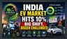 India EV Penetration Hits 10.7%: Is the Growth Sustainable?