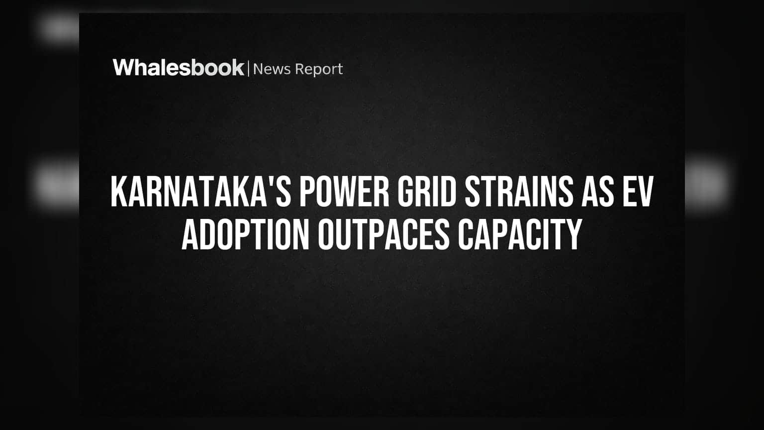 Karnataka's Power Grid Strains as EV Adoption Outpaces Capacity