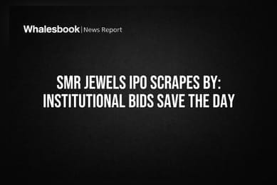 SMR Jewels IPO Scrapes By: Institutional Bids Save the Day