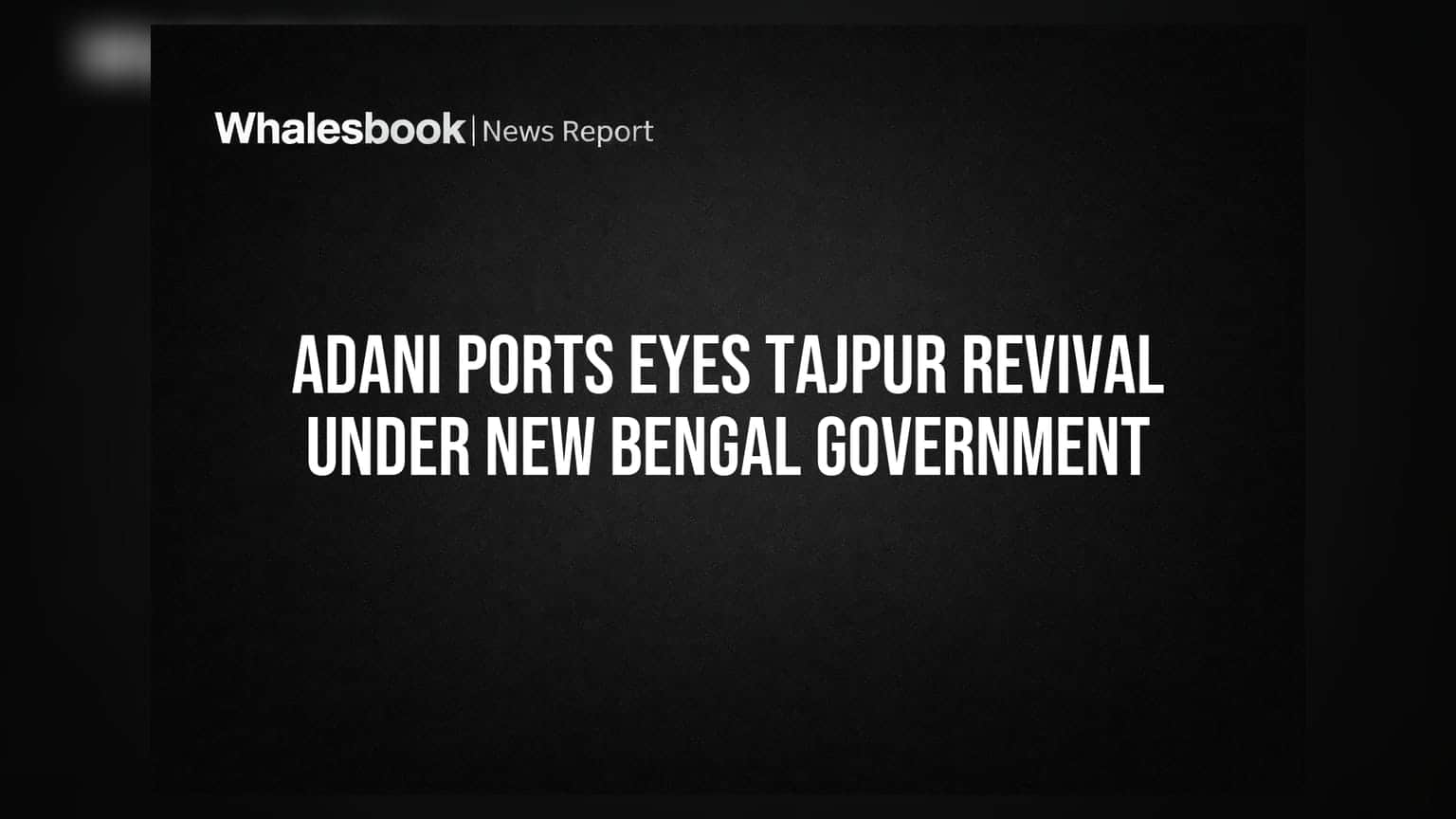 Adani Ports: மேற்கு வங்கத்தில் 'தாஜ்பூர்' துறைமுகம் புத்துயிர் பெறுமா? புதிய CM-ஐ சந்தித்த கரண் அதானி!