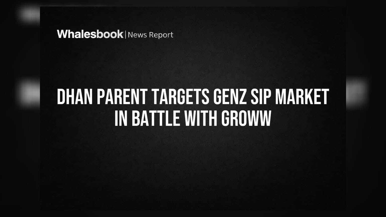 Dhan Parent vs Groww: ஜென் Z முதலீட்டாளர்களுக்காக புதிய களம் இறங்கும் Dhan!