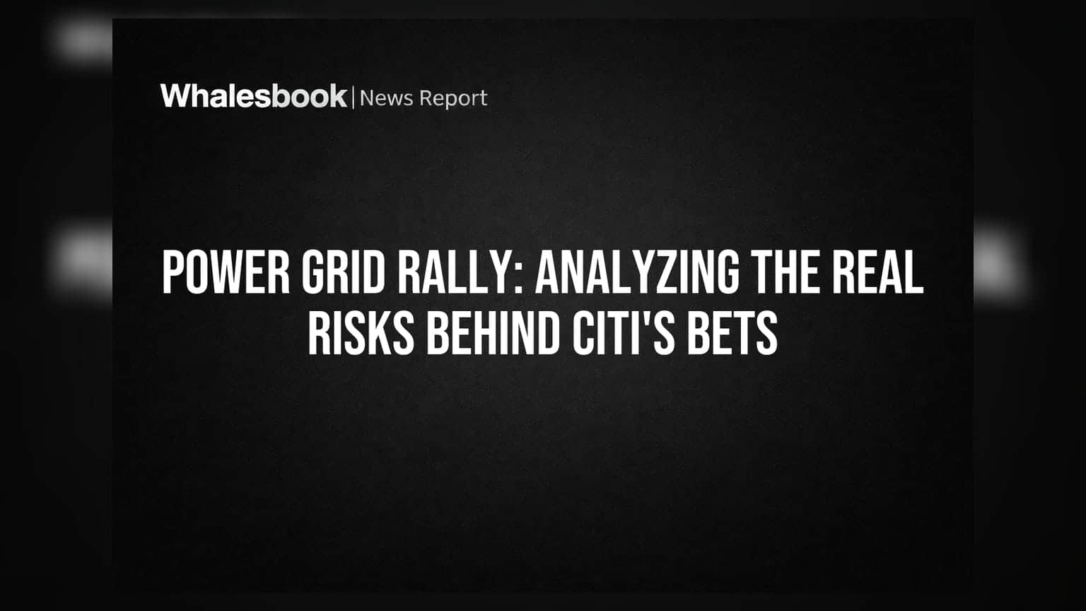 Power Grid स्टॉक में तूफानी तेजी: Citi के दांव के पीछे के असली रिस्क को समझें
