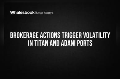 Brokerage Actions Trigger Volatility in Titan and Adani Ports