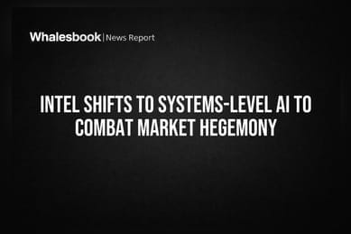 Intel Shifts to Systems-Level AI to Combat Market Hegemony
