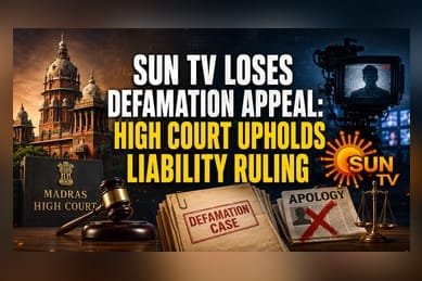 Sun TV Defamation Ruling: A Decade-Long Legal Liability