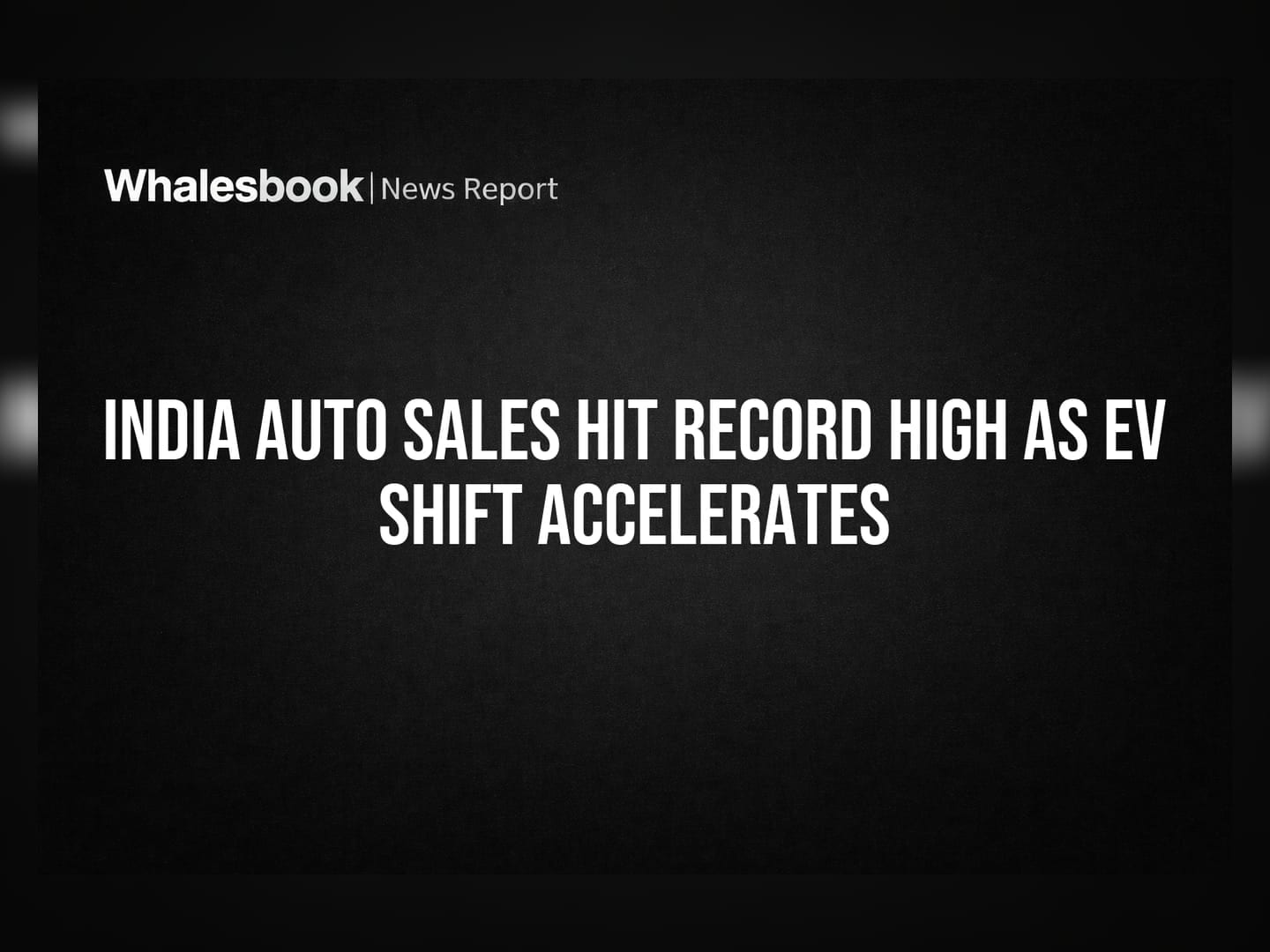 India Auto Sales Hit Record High as EV Shift Accelerates
