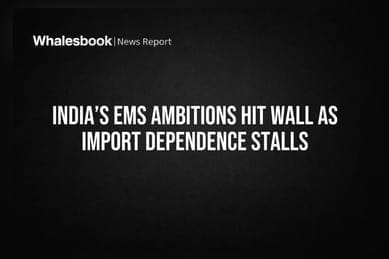 India’s EMS Ambitions Hit Wall as Import Dependence Stalls