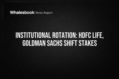 Institutional Rotation: HDFC Life, Goldman Sachs Shift Stakes