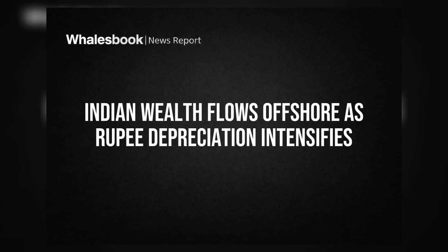 Indian Wealth Flows Offshore: રૂપિયાના અવમૂલ્યન વચ્ચે HNI રોકાણકારો ડોલર એસેટ્સ તરફ વળ્યા