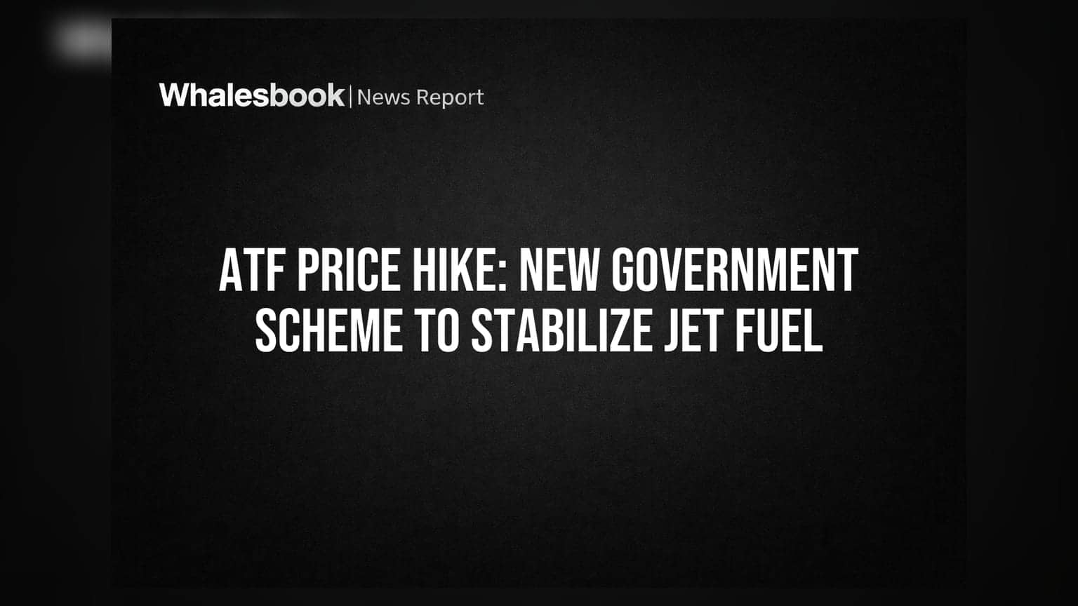 ATF Price Hike: New Government Scheme to Stabilize Jet Fuel