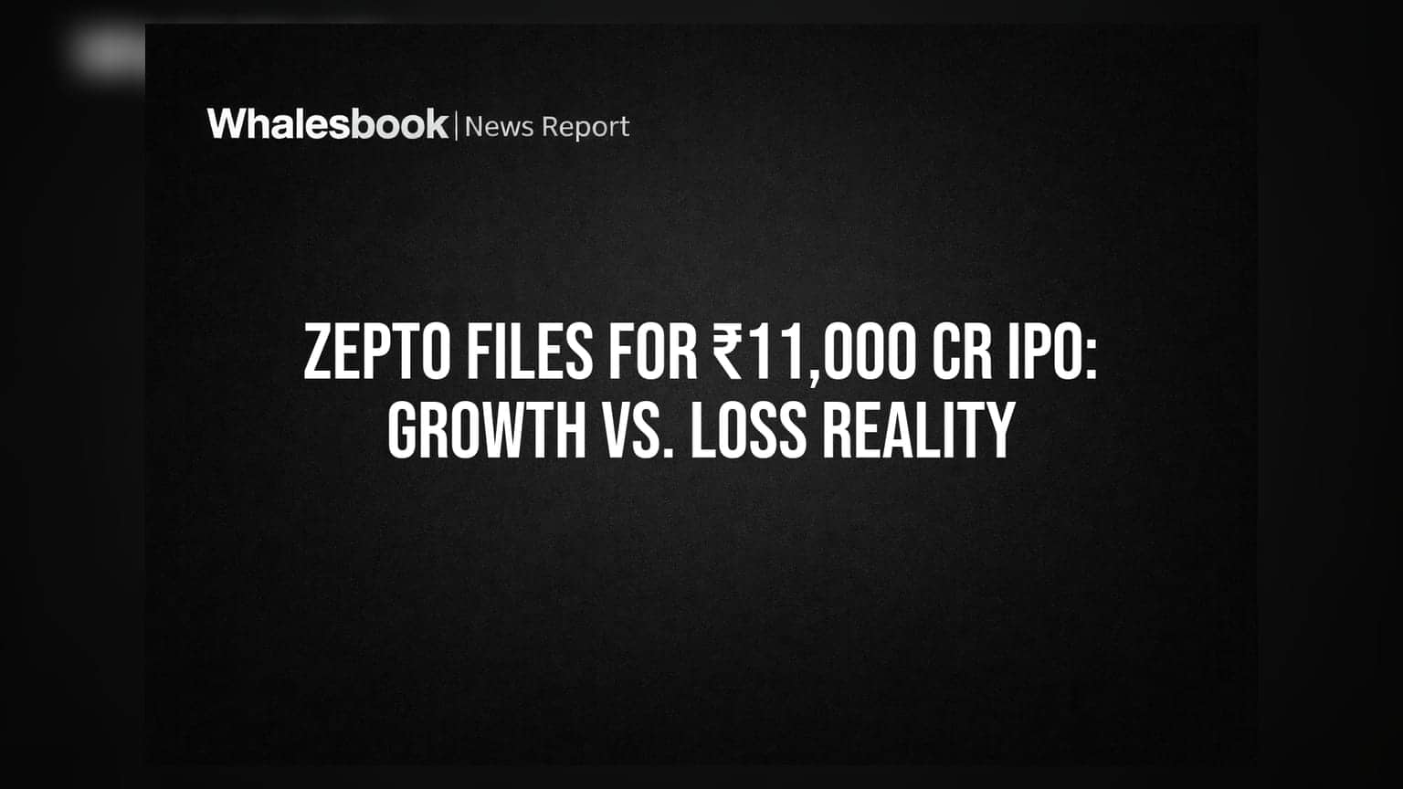 Zepto IPO: ₹11,000 कोटी उभारणार; पण तोटा ₹5,905 कोटी! गुंतवणूकदार काय विचार करतील?
