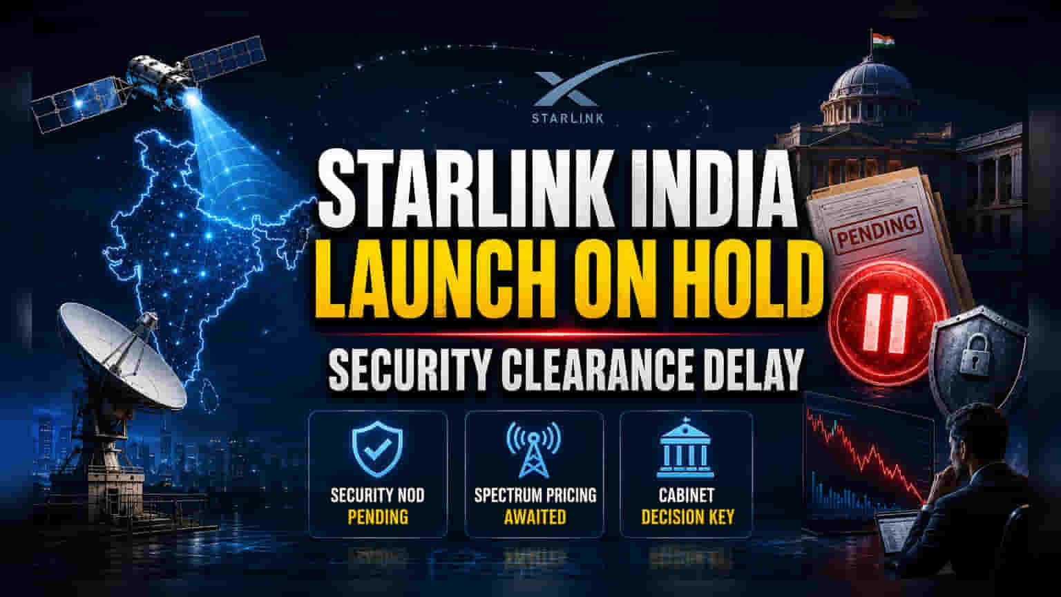 Starlink India Launch: பாதுகாப்பு காரணங்களால் திடீர் நிறுத்தம்!