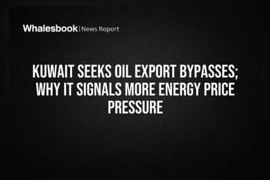 Kuwait Seeks Oil Export Bypasses; Why It Signals More Energy Price Pressure