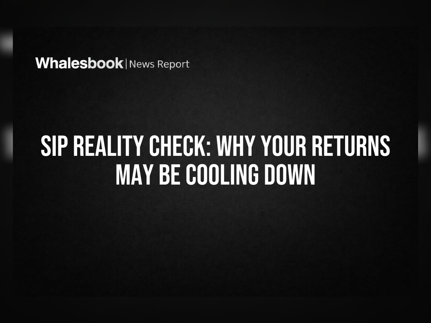 SIP Reality Check: Why Your Returns May Be Cooling Down