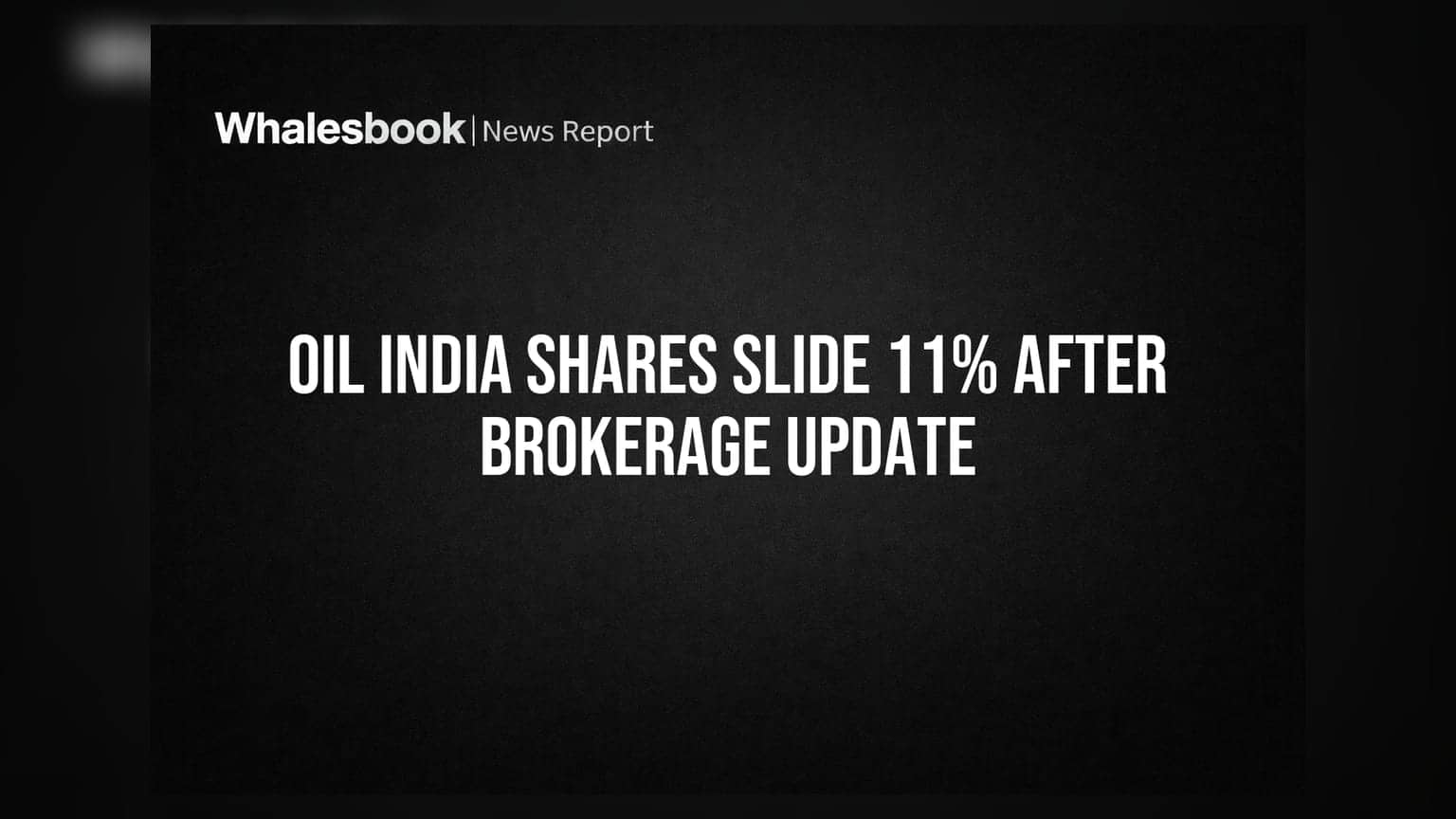Oil India Share Price: ब्रोकरेजच्या अहवालानंतर शेअर **11%** कोसळला