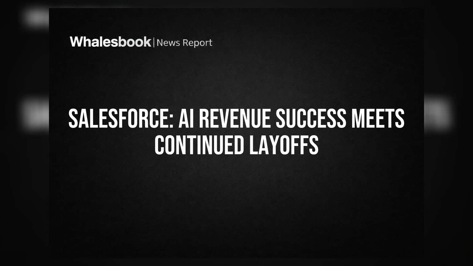 Salesforce શેર: AI માં ₹7,500 કરોડની કમાણી, પણ કંપની layoffs ચાલુ રાખશે!