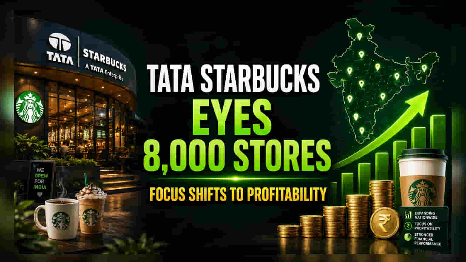 Tata Starbucks Eyes 8,000 Stores to Boost Profitability