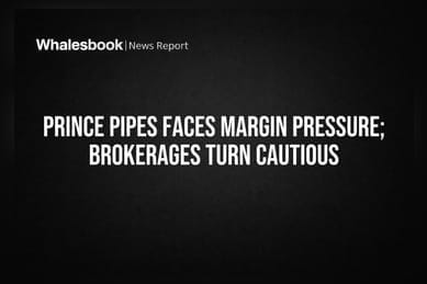 Prince Pipes Faces Margin Pressure; Brokerages Turn Cautious